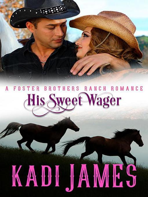 Title details for His Sweet Wager by Kadi James - Available